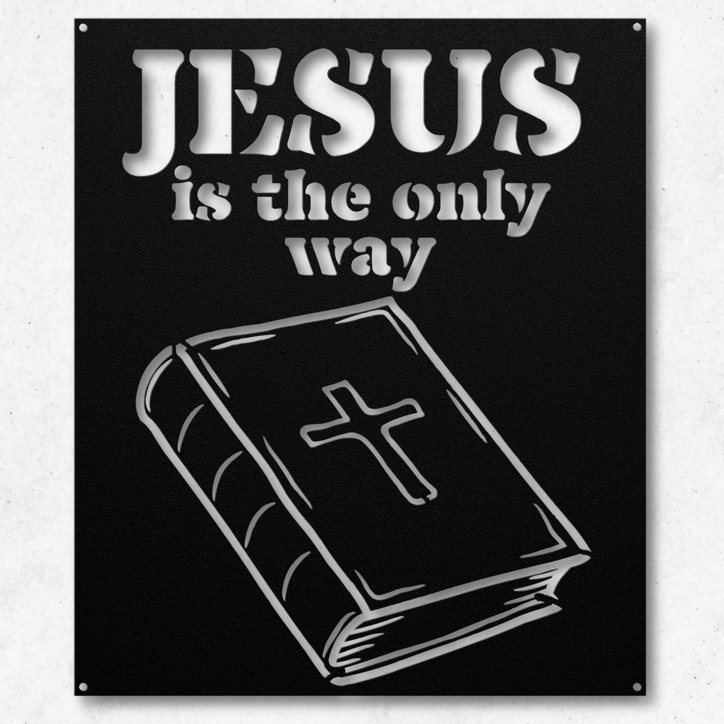 Uplifting Jesus is the Only Way Metal Wall Art: A Testament of Belief